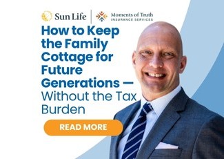 Worried about capital gains tax on your family cottage? Learn how life insurance can help cover the tax bill so your family can keep the cottage for generations.
